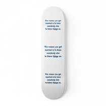 Blame Things On Skateboard Deck