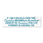 Blaming Capitalism Bumper Sticker