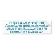 Blaming Capitalism Bumper Sticker bumper stickers