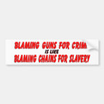 Blaming Guns for Crime Bumper Stickers
