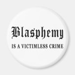 Blasphemy Fridge Magnets