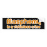 Blasphemy is a Victimless Crime Bumper Stickers