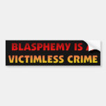 Blasphemy Victimless Crime Bumper Stickers