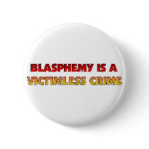 Blasphemy Victimless Crime Pinback Button