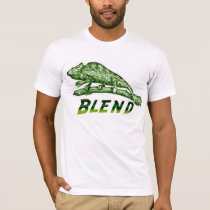 Blend Like a chameleon t-shirts