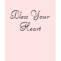 Bless Your Heart t-shirts by supermuper Bless Your Heart t-shirts
