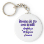 Blessed Are The Poor in Spirit keychains
