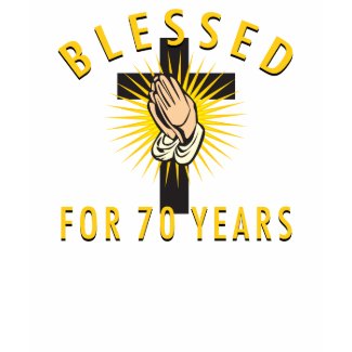 Blessed For 70 Years shirt