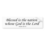 Blessed Nation whose God is the Lord -bumper stick Bumper Stickers