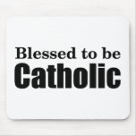 Blessed to be Catholic Mouse Mats