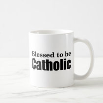 Blessed to be Catholic mugs