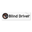 Blind Driver bumper stickers by Andre33 Blind Driver bumper stickers