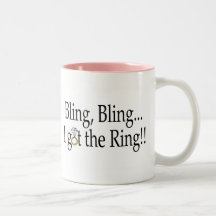 Bling Bling I Got The Ring Coffee Mug