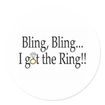 Bling Bling I Got The Ring stickers by CelebrationZazzle Bling Bling I Got The Ring stickers