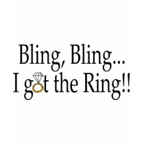 Bling Bling, I Got The Ring t-shirts by TeeZazzle Bling Bling, I Got The Ring t-shirts