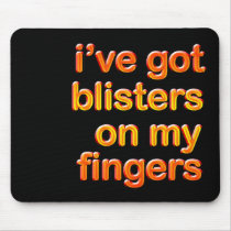 Blistered Fingers mousepads