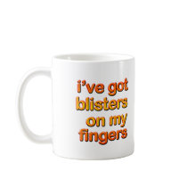 Blistered Fingers mugs by BoogieMonst Blistered Fingers mugs
