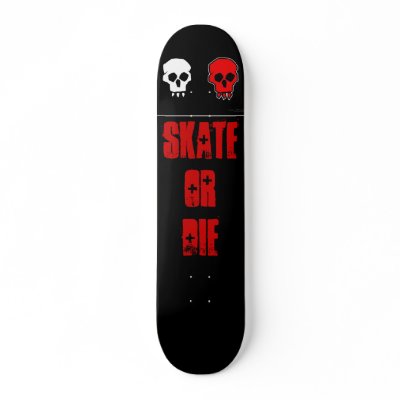 blk, skull2, SKATE OR DIE Skateboard Deck by tylermitchem1