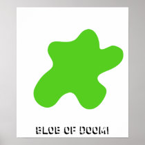 Blob of doom Print