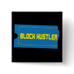 Block Hustler Pinback Buttons