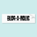 Blog-A-Holic Bumper Sticker
