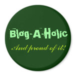 Blog-A-Holic Round Magnet