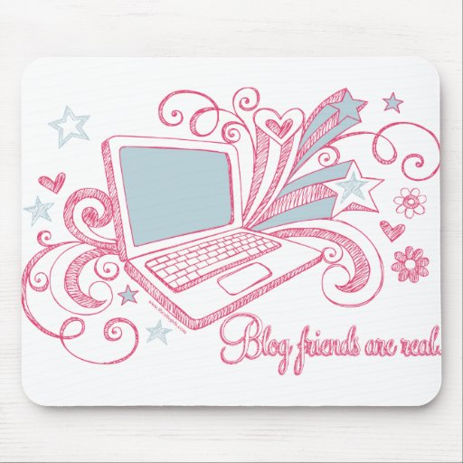 Blog Friends Are Real Mousepad