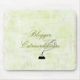 Blogger Extraordinaire Mousepad mousepad