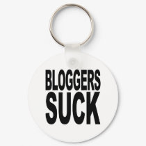 Bloggers Suck keychains by MyShirtSucks Bloggers Suck keychains