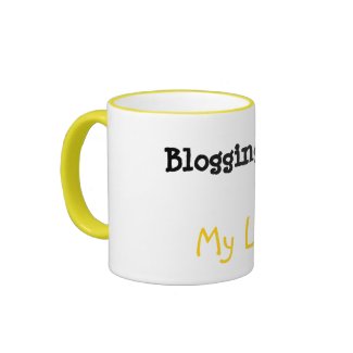 Blogging is... My Life Mug (3 of 4) mug