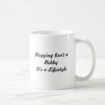 Blogging Isn't a Hobby Mug