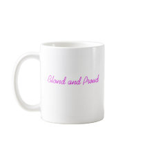 Blond and Proud Mug