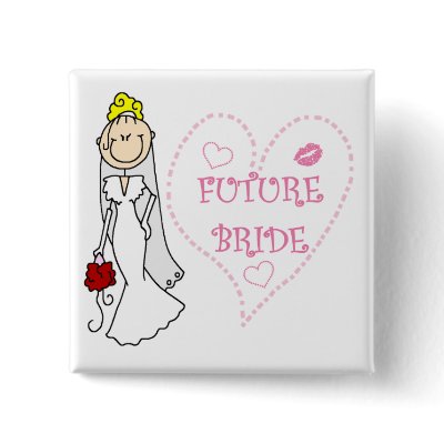 Blond Future Bride T-shirts and Gifts Pinback Button by weddingsareus