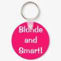 Blonde and Smart! keychains