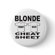 BLONDE CHEAT SHEET T-SHIRTS AND GIFTS BUTTON