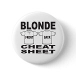 BLONDE CHEAT SHEET T-SHIRTS AND GIFTS BUTTON