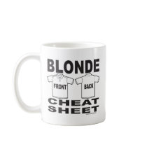 BLONDE CHEAT SHEET T-SHIRTS AND GIFTS mugs by frankdeloach BLONDE CHEAT SHEET T-SHIRTS AND GIFTS mugs