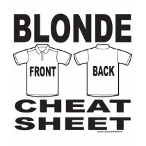 BLONDE CHEAT SHEET t-shirts
