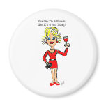Blonde jillie YOU SAY I'M A BLONDE... Magnets