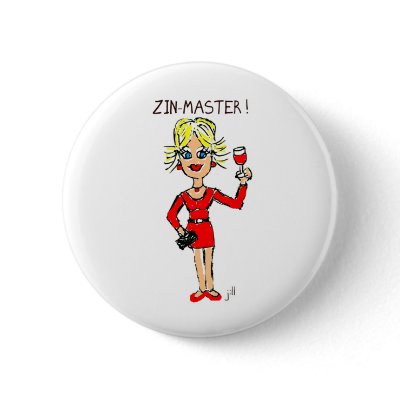 BLONDE JILLIE: "ZIN-MASTER" CARTOON PINBACK BUTTON by CreativeContribution
