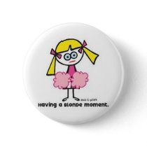 Blonde Moment buttons by AndAllThatJazzzz Blonde Moment buttons
