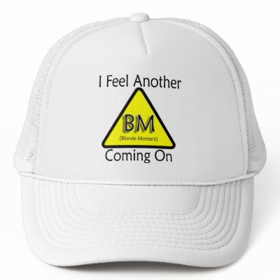 Blonde Moment Trucker Hat by hmaprk