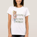 blonde moment t-shirts