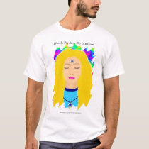 Blonde Psychics Do It Better t-shirts