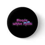Blonde White Meat Black buttons