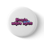 Blonde White Meat Button