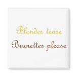 Blondes&Brunettes Magnets