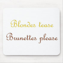 Blondes&Brunettes mousepads