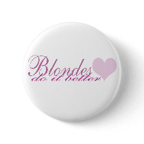 Blondes Do it Better Buttons