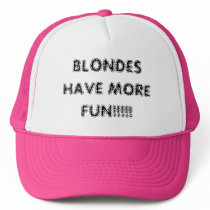 BLONDES HAVE MORE FUN!!!!! hats